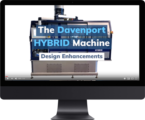 Davenport Hybrid Machine: Design Enhancements